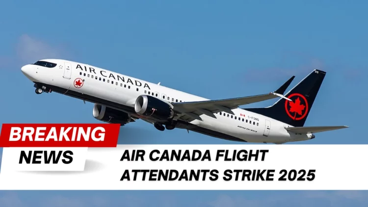 Air Canada Flight Attendants Strike 2025: How Much Do They Make and What’s at Stake?